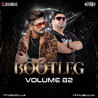 Bootleg Vol.81 - Dj Ravish X Dj Chico